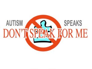 Autism Speaks doesn't speak for me